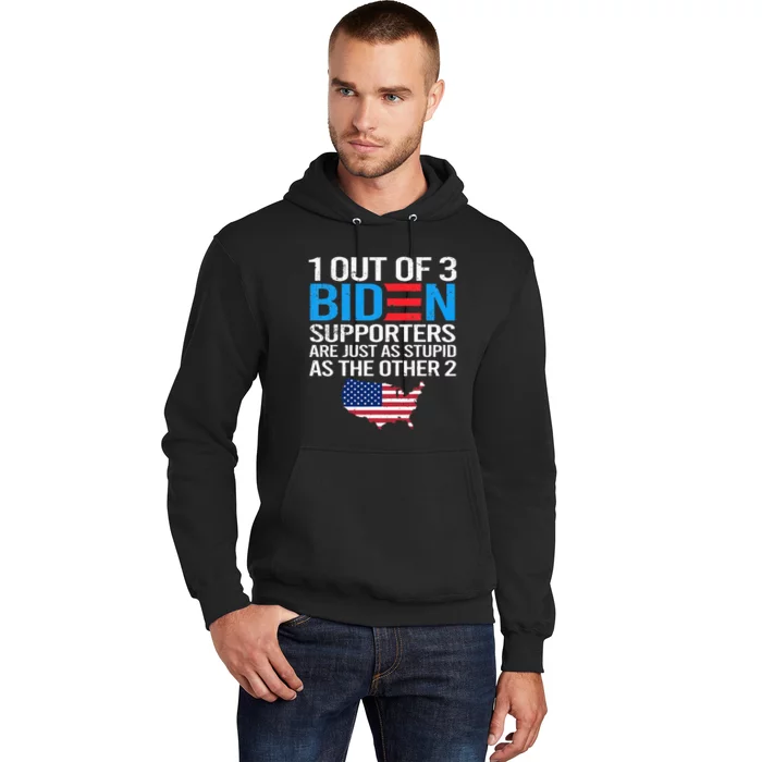 1 Out Of 3 Biden Supporters Are Just As Stupid Flag Hoodie