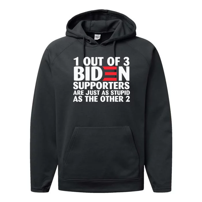 1 out of 3 Biden supporters are just as stupid Performance Fleece Hoodie