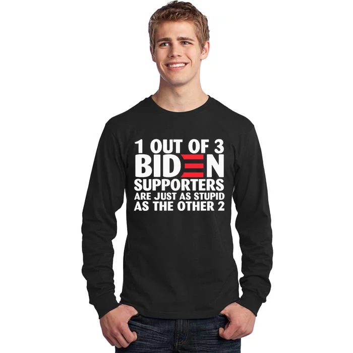 1 out of 3 Biden supporters are just as stupid Tall Long Sleeve T-Shirt