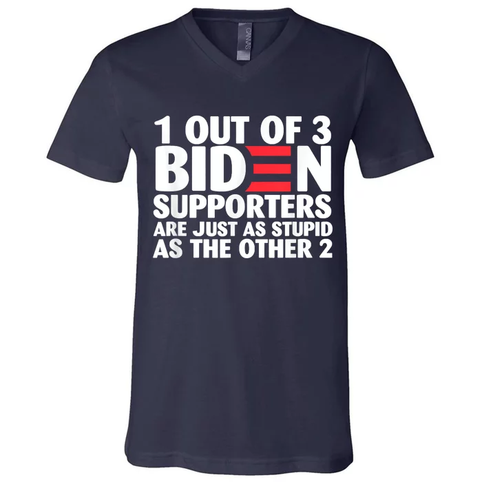 1 Out Of 3 Biden Supporters Are Just As Stupid V-Neck T-Shirt