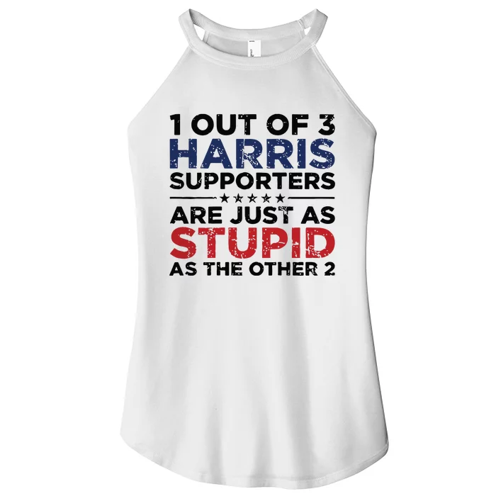 1 Out Of 3 Harris Supporters Stupid Funny Saying Women’s Perfect Tri Rocker Tank