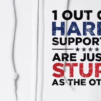 1 Out Of 3 Harris Supporters Stupid Funny Saying Full Zip Hoodie