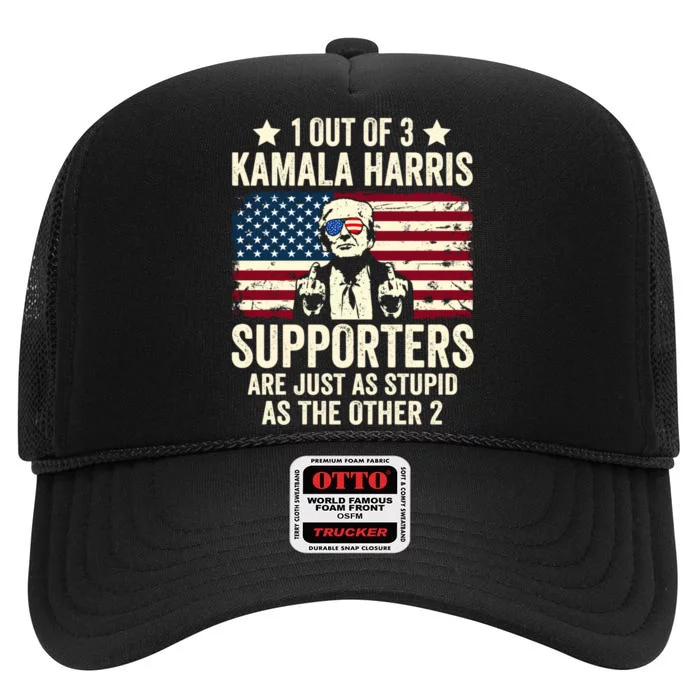 1 Out Of 3 Kamala Harris Supporters Are Just As Stupid High Crown Mesh Trucker Hat