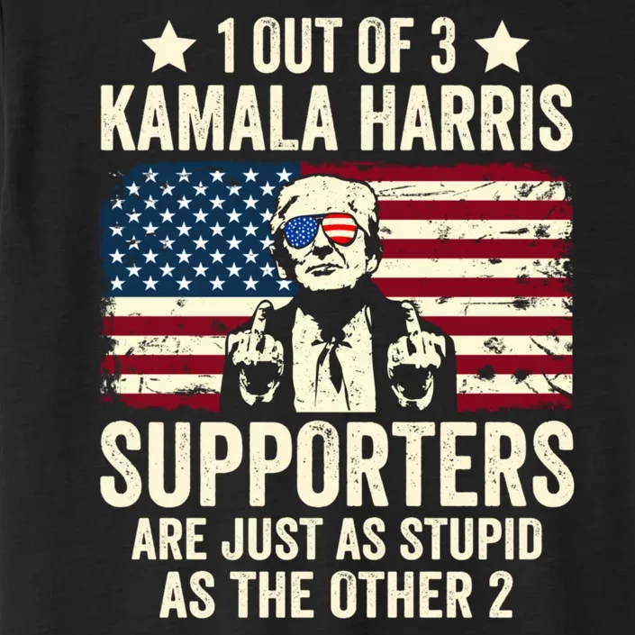 1 Out Of 3 Kamala Harris Supporters Are Just As Stupid ChromaSoft Performance T-Shirt