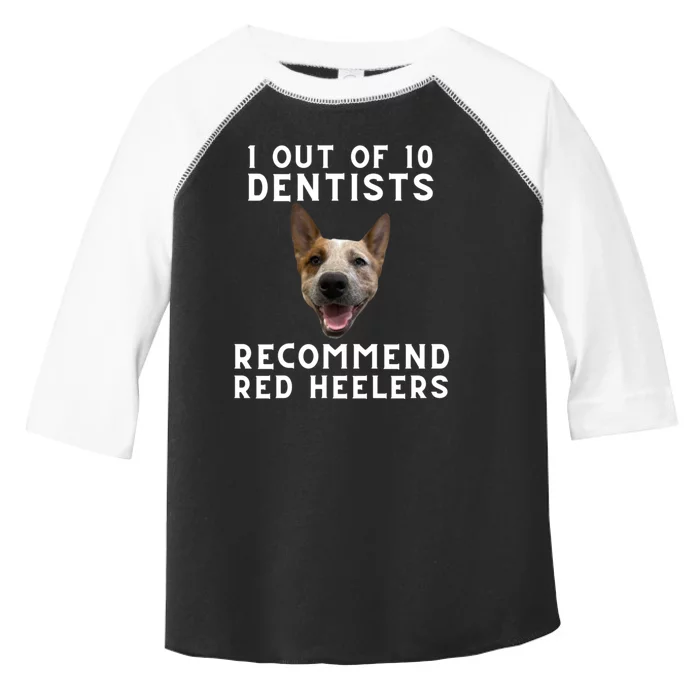 1 Out Of 10 Dentists Recommend Red Heelers Toddler Fine Jersey T-Shirt