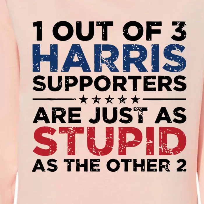 1 Out Of 3 Harris Supporters Stupid Funny Saying Womens California Wash Sweatshirt