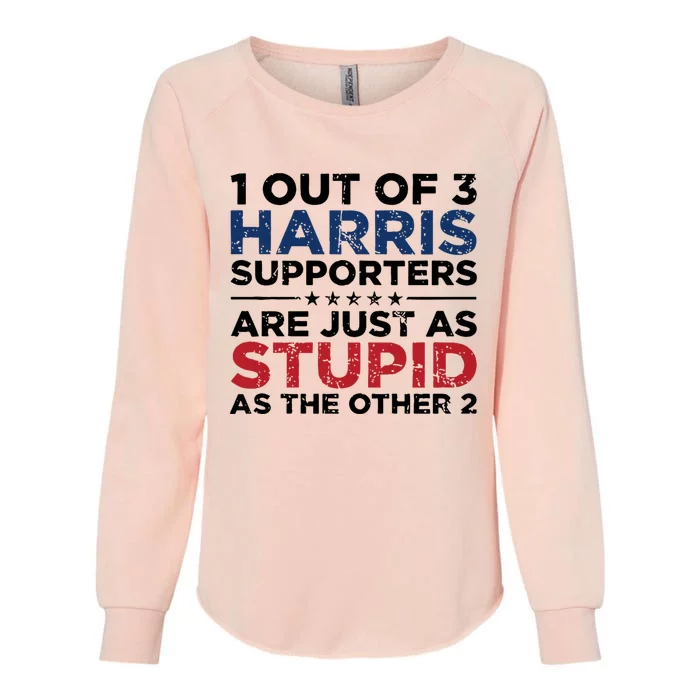 1 Out Of 3 Harris Supporters Stupid Funny Saying Womens California Wash Sweatshirt