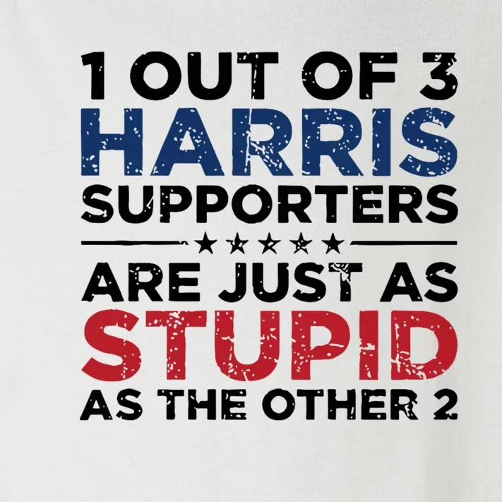 1 Out Of 3 Harris Supporters Stupid Funny Saying Toddler Long Sleeve Shirt