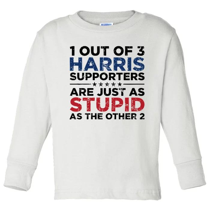 1 Out Of 3 Harris Supporters Stupid Funny Saying Toddler Long Sleeve Shirt