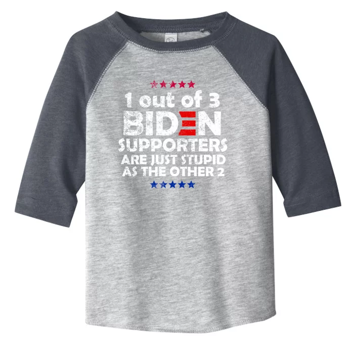 1 Out Of 3 Biden Supporters Are Just As Stupid Anti Biden Gift Toddler Fine Jersey T-Shirt