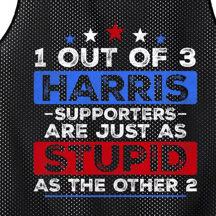 1 Out Of 3 Harris Supporters Stupid Funny Saying Mesh Reversible Basketball Jersey Tank