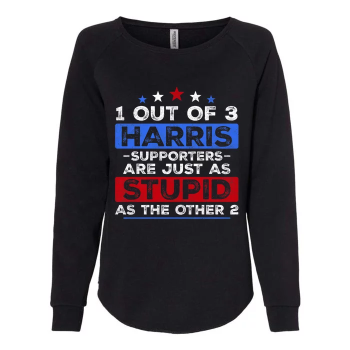 1 Out Of 3 Harris Supporters Stupid Funny Saying Womens California Wash Sweatshirt