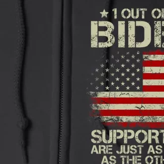 1 Out Of 3 Biden Supporters Are As Stupid As The Other 2 Full Zip Hoodie