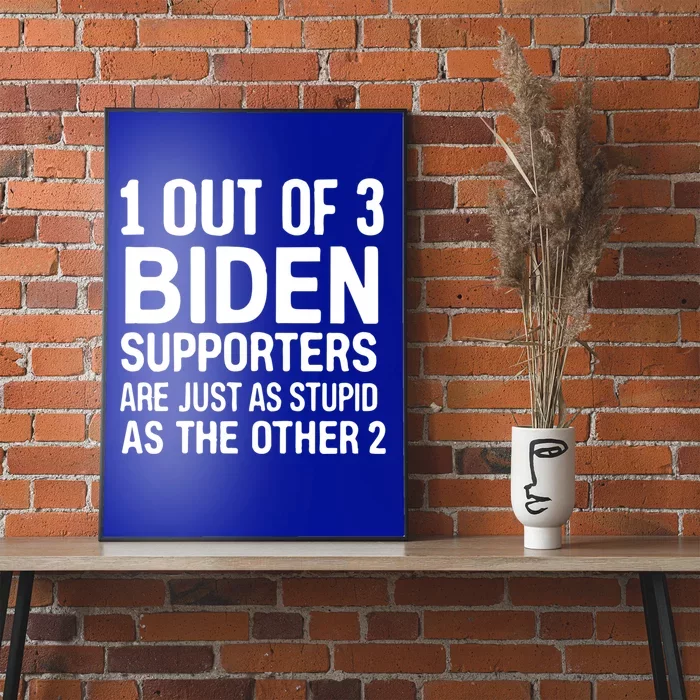 1 Out Of 3 Biden Supporters Are Just As Stupid As The Other Gift Poster