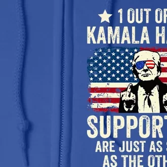 1 Out Of 3 Kamala Harris Supporters Are Just As Stupid Full Zip Hoodie