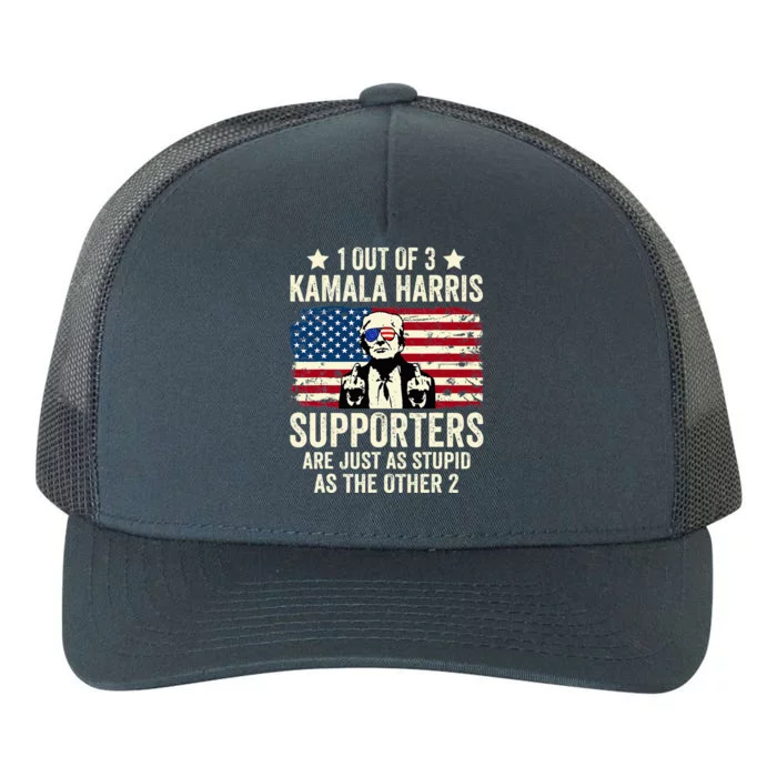 1 Out Of 3 Kamala Harris Supporters Are Just As Stupid Yupoong Adult 5-Panel Trucker Hat