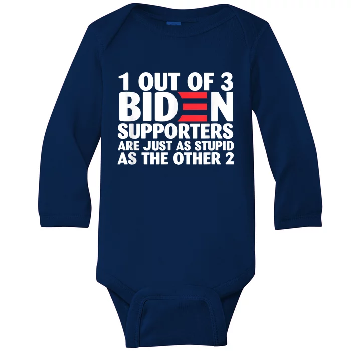 1 Out Of 3 Biden Supporters Are Just As Stupid Gift Baby Long Sleeve Bodysuit