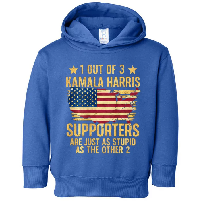 1 Out Of 3 Kamala Harris Supporters Stupid Toddler Hoodie