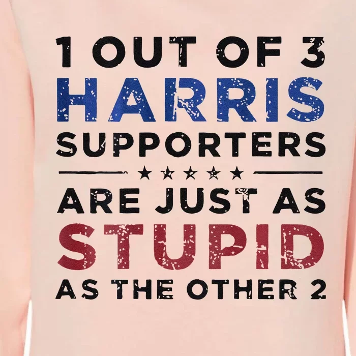 1 Out Of 3 Harris Supporters Stupid Funny Saying Womens California Wash Sweatshirt