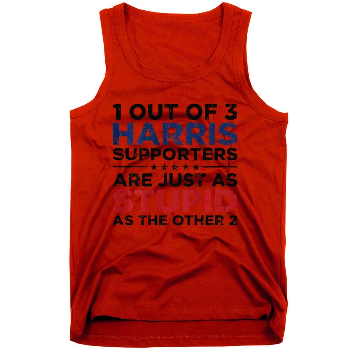 1 Out Of 3 Harris Supporters Stupid Funny Saying Gift Tank Top