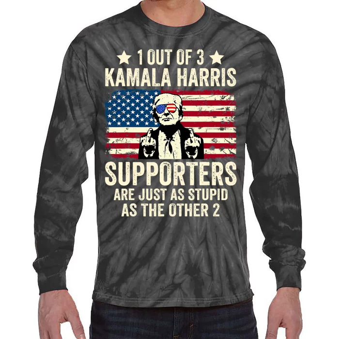 1 Out Of 3 Kamala Harris Supporters Are Just As Stupid Tie-Dye Long Sleeve Shirt