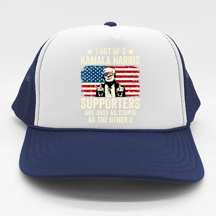 1 Out Of 3 Kamala Harris Supporters Are Just As Stupid Trucker Hat