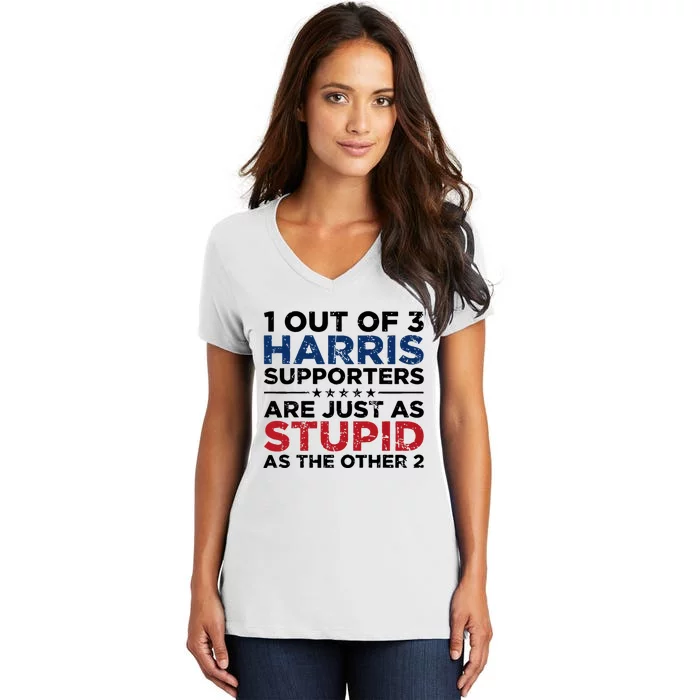 1 Out Of 3 Harris Supporters Stupid Funny Saying Women's V-Neck T-Shirt