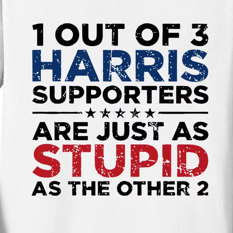 1 Out Of 3 Harris Supporters Stupid Funny Saying Kids Long Sleeve Shirt