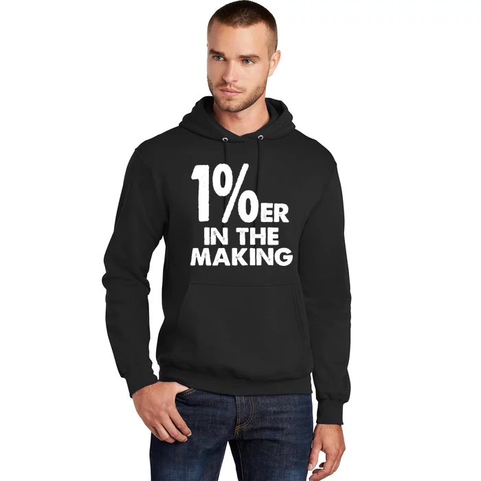 1%er One Percenter In The Making Entrepreneur Life Hoodie