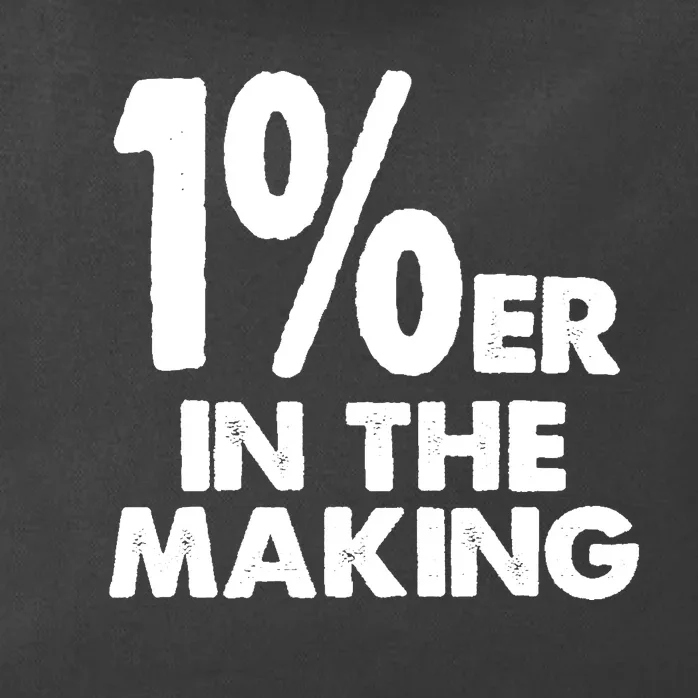 1%er One Percenter In The Making Entrepreneur Life Zip Tote Bag