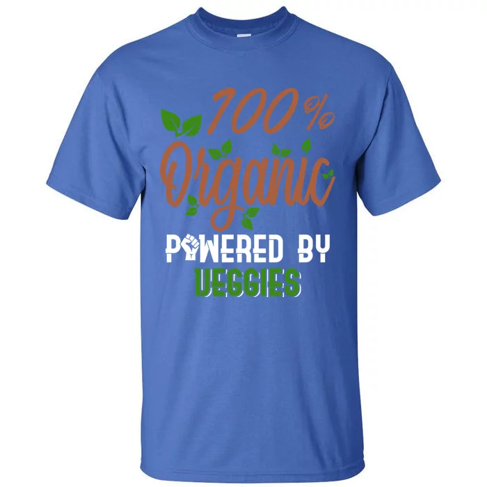 100% Organic Powered By Veggies Cool Gift Tall T-Shirt