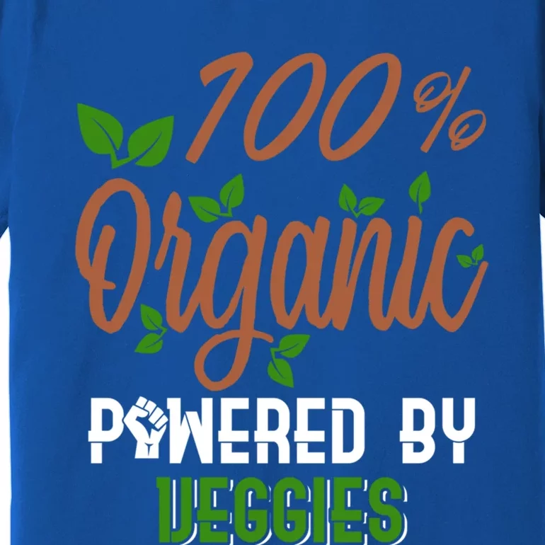 100% Organic Powered By Veggies Cool Gift Premium T-Shirt