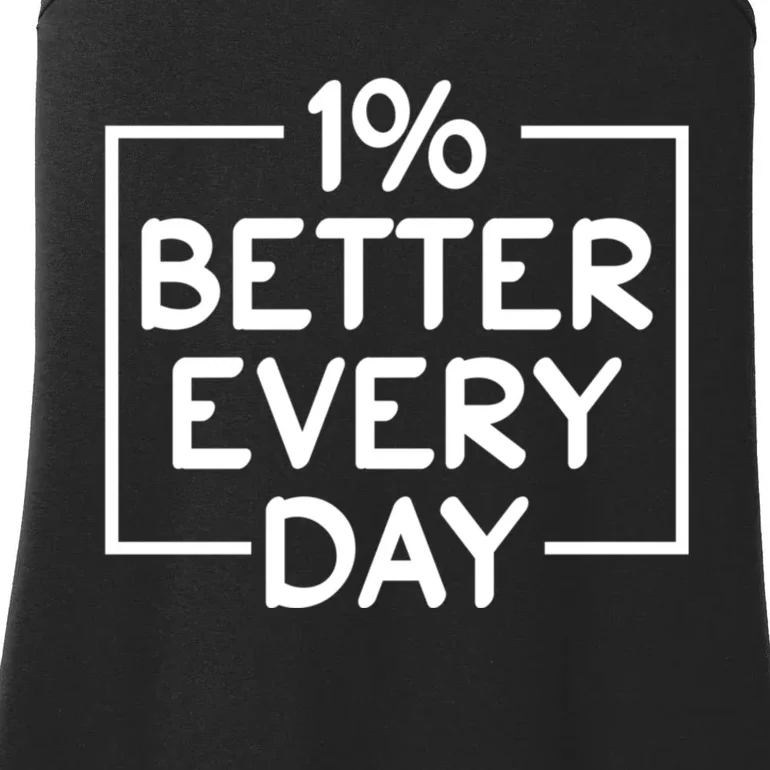 1% Percent Better Everyday Motivational Inspirational Quote Ladies Essential Tank