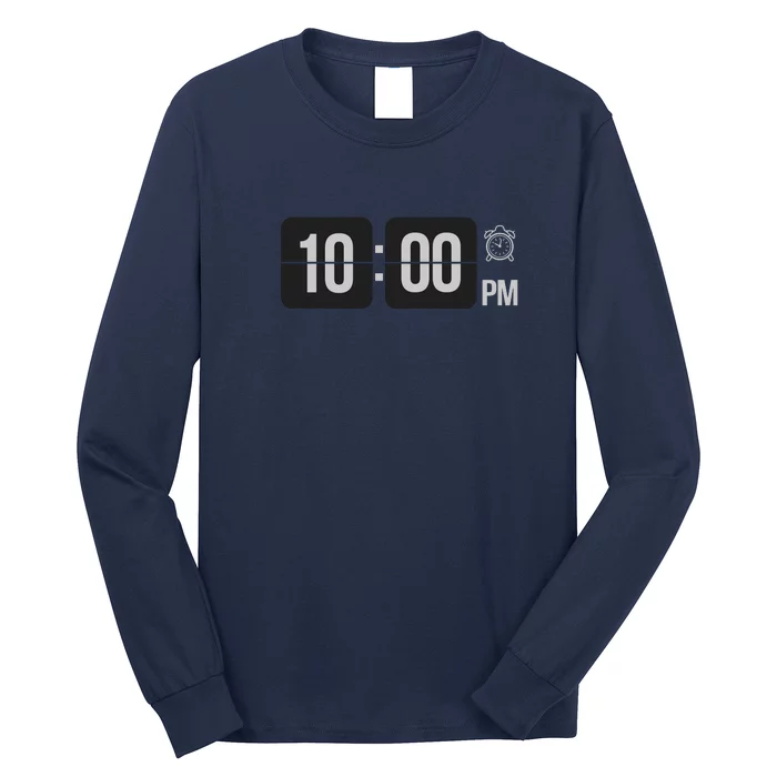 10:00 Pm Clock Long Sleeve Shirt