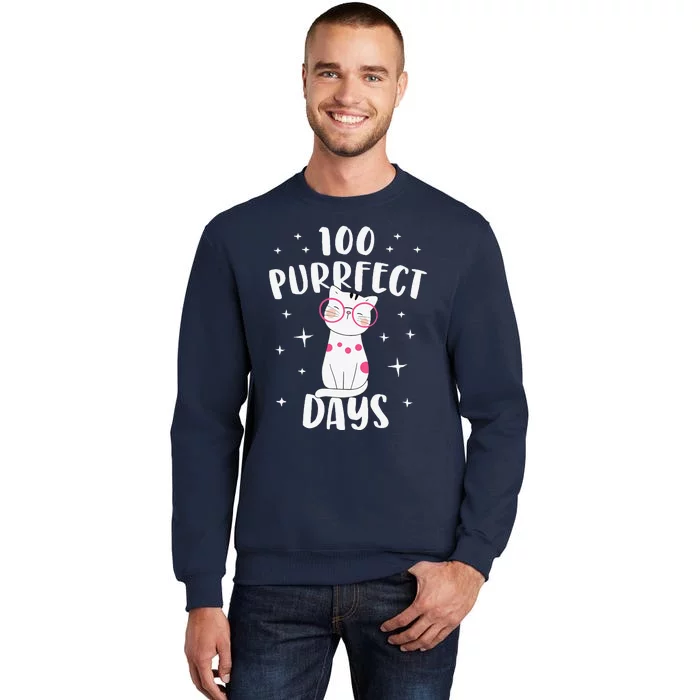 100 Purrfect Days Cat Happy 100th Day Of School Costume Tall Sweatshirt