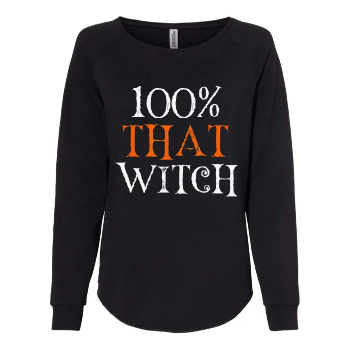 100 Percent That Witch Womens California Wash Sweatshirt