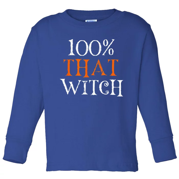 100 Percent That Witch Toddler Long Sleeve Shirt