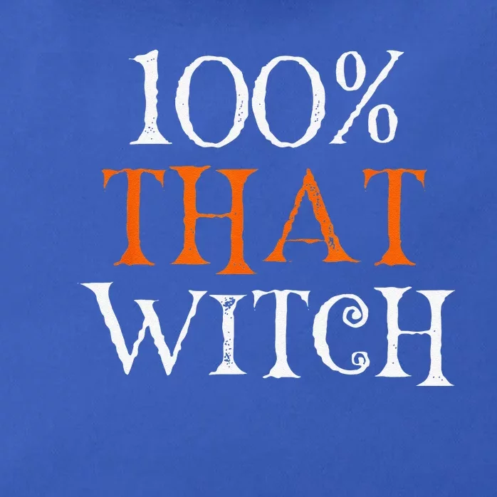 100 Percent That Witch Zip Tote Bag