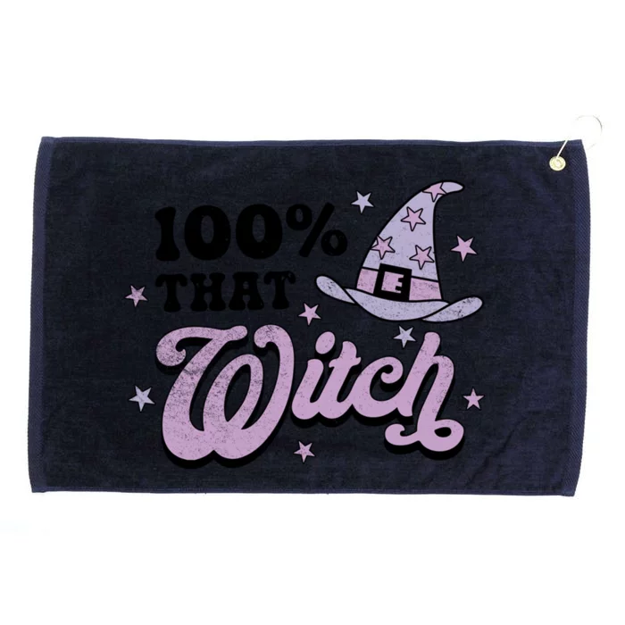 100 Percent That Witch Halloween Gift Grommeted Golf Towel