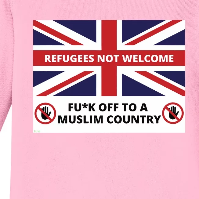 1mannovoice Refugees Not Welcome Fuck Off To A Muslim Country Baby Long Sleeve Bodysuit