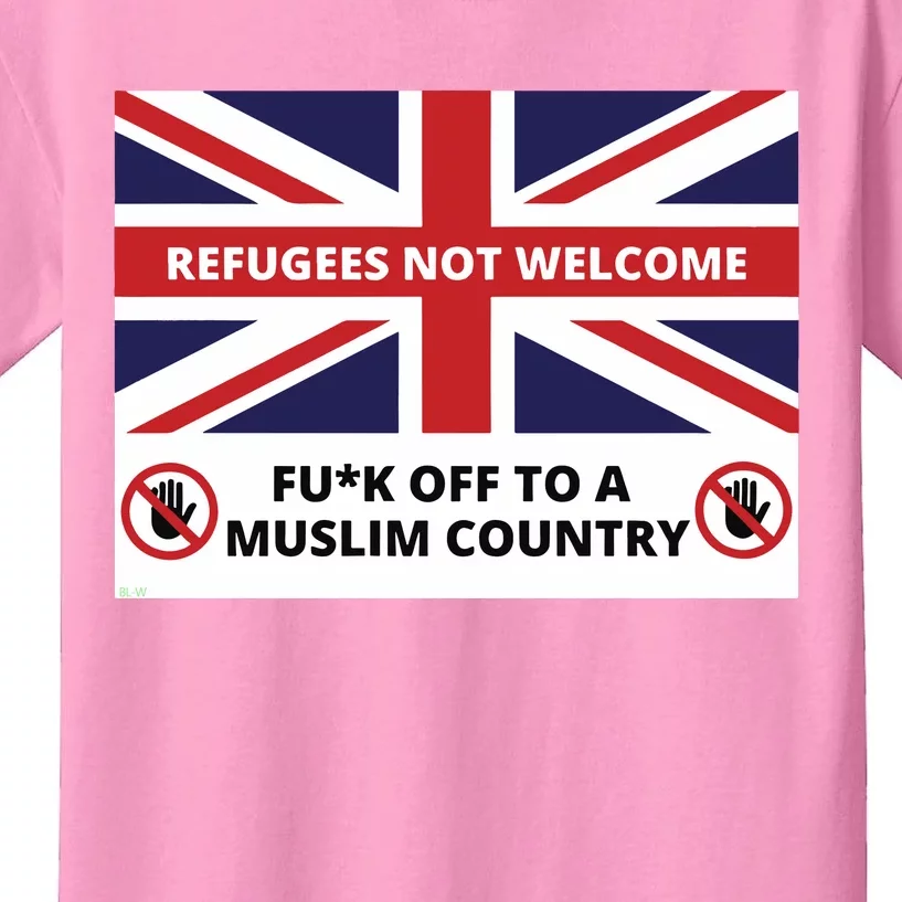 1mannovoice Refugees Not Welcome Fuck Off To A Muslim Country Kids T-Shirt