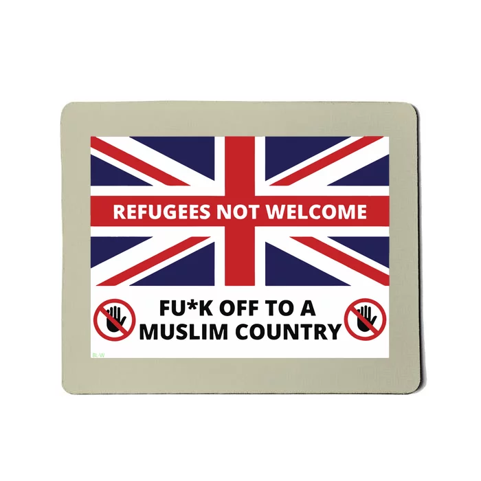 1mannovoice Refugees Not Welcome Fuck Off To A Muslim Country Mousepad