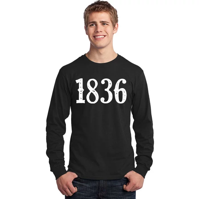 1836 Republic Of Texas Revolution Independence Tall Long Sleeve T-Shirt