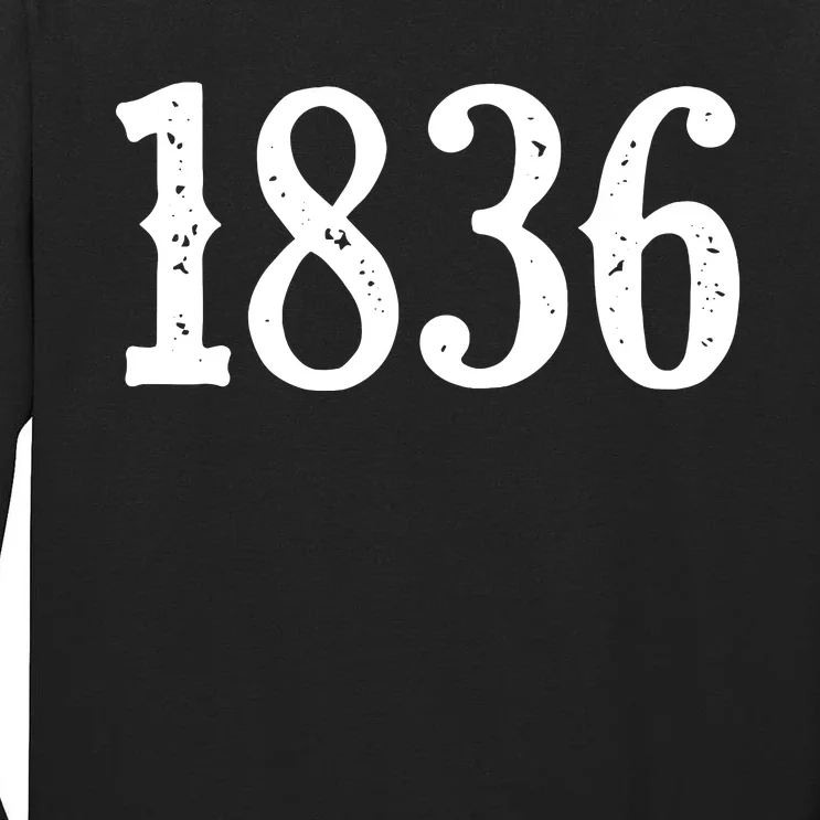 1836 Republic Of Texas Revolution Independence Tall Long Sleeve T-Shirt