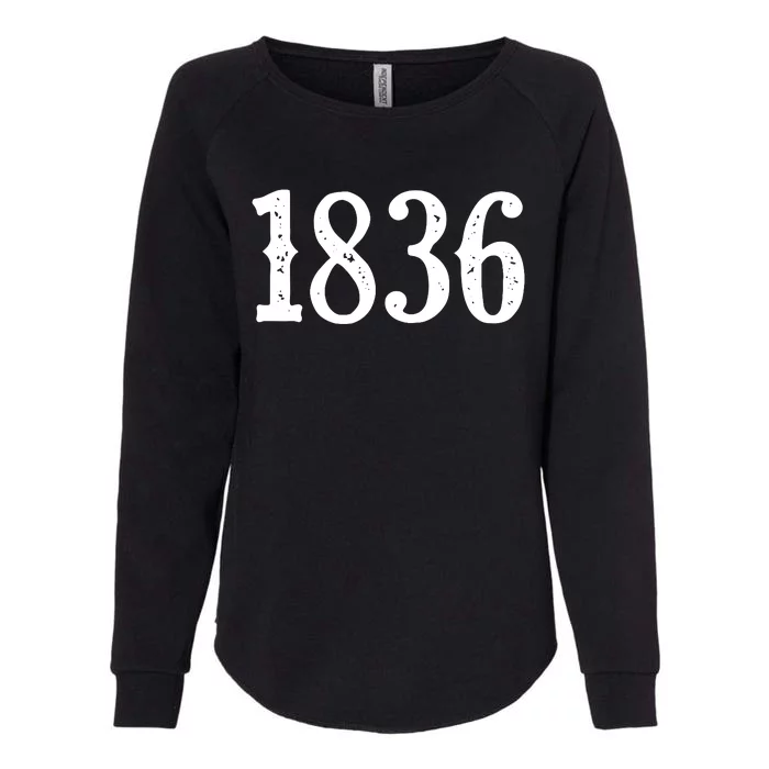 1836 Republic Of Texas Revolution Independence Womens California Wash Sweatshirt