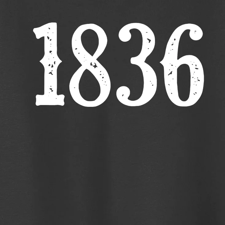 1836 Republic Of Texas Revolution Independence Toddler T-Shirt