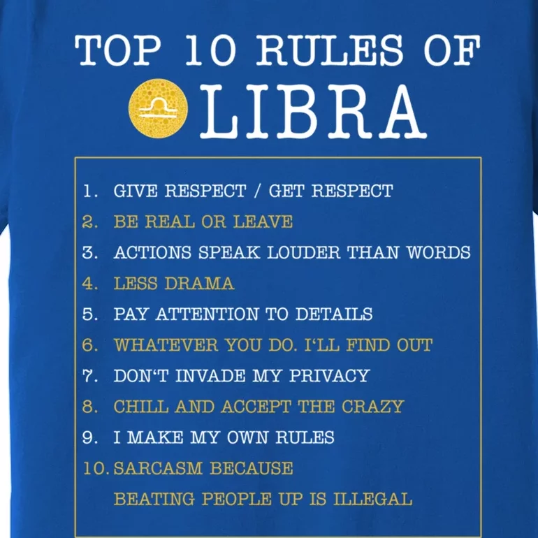 10 Rules Of Libra Horoscope Zodiac Astrological Sign Gift Premium T-Shirt