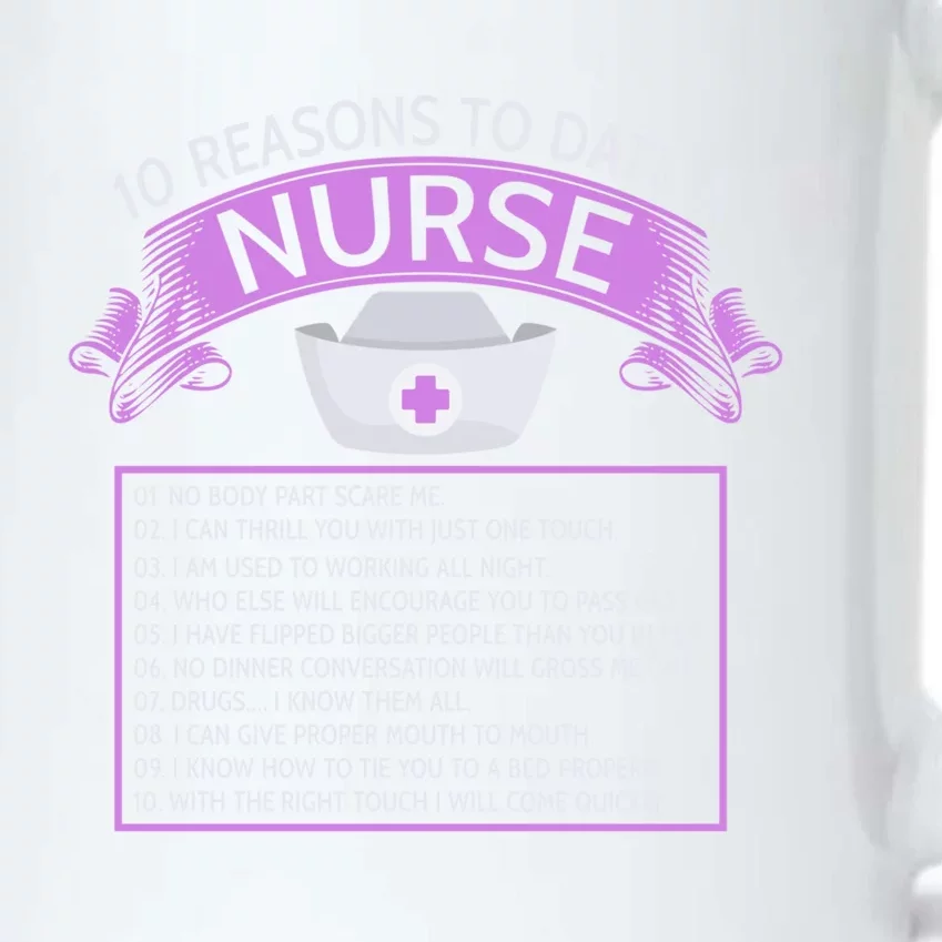 10 Reasons To Date A Nurse Funny Dating Saying Gift Black Color Changing Mug