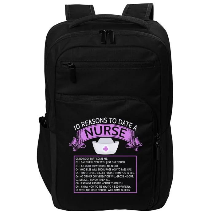 10 Reasons To Date A Nurse Funny Dating Saying Gift Impact Tech Backpack