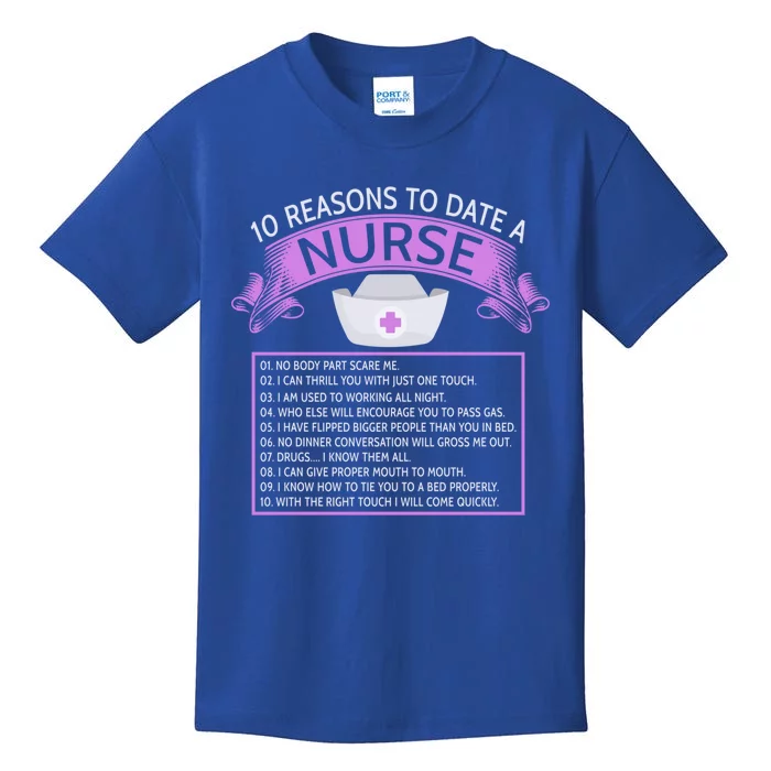 10 Reasons To Date A Nurse Funny Dating Saying Gift Kids T-Shirt